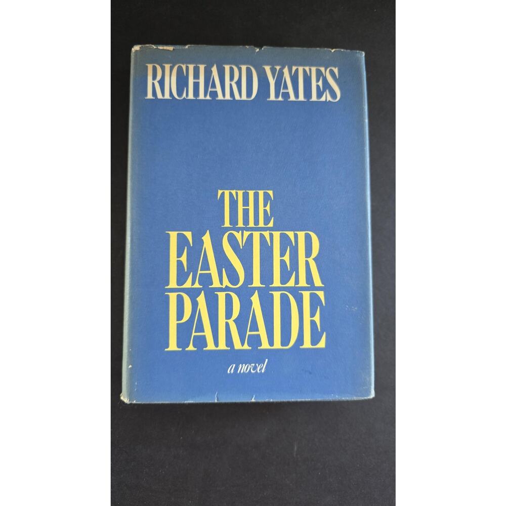 Vintage 1976 The Easter Parade Richard Yates HC Novel Fiction Book Dust Jacket